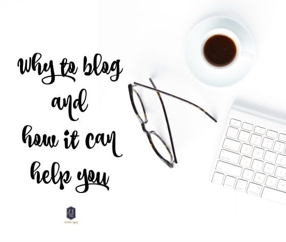 Why to blog and how it can help you